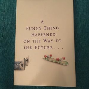 Book-funny thing happened on the way to the future